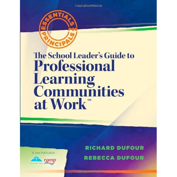 Pre-Owned The School Leader's Guide to Professional Learning Communities at Work TM (Paperback) 1935543369 9781935543367