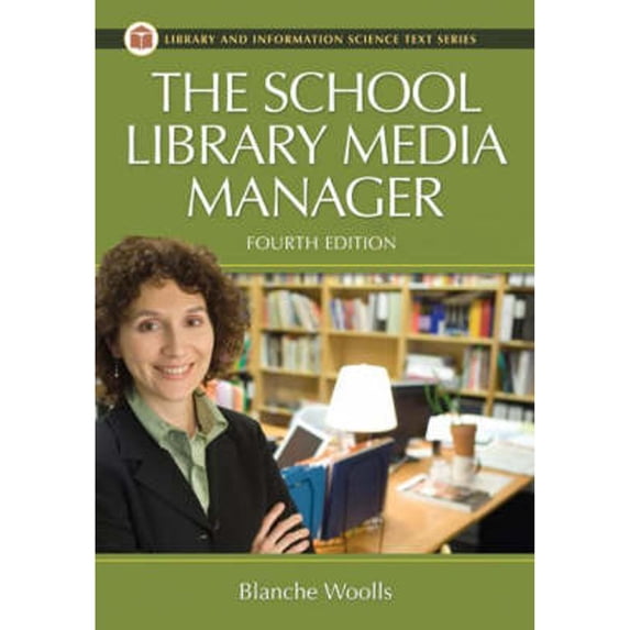 Pre-Owned The School Library Media Manager (Library & Information Science Text) (Paperback) 1591586437 9781591586432