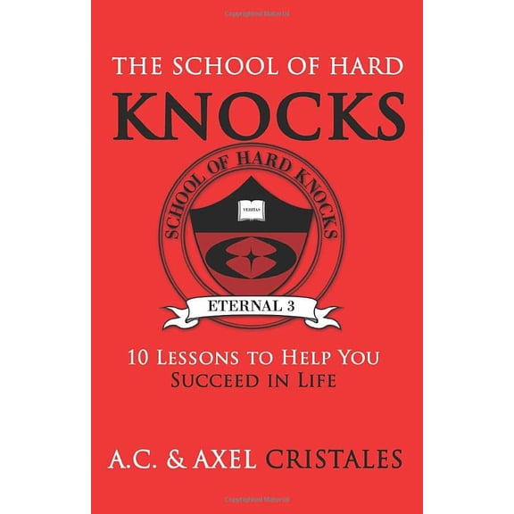 Pre-Owned The School Of Hard Knocks: 10 Lessons To Help You Succeed In Life (Paperback) 0692266623 9780692266625
