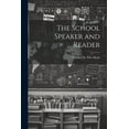 thumbnail image 1 of The School Speaker and Reader, (Paperback), 1 of 1
