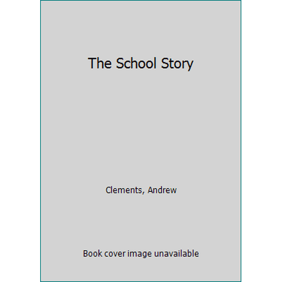Pre-Owned The School Story, 9780439814072, 0439814073, Paperback,