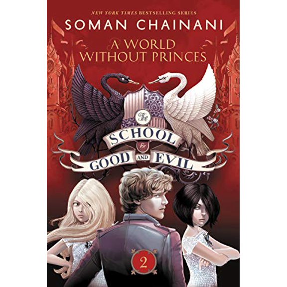 Pre-Owned The School for Good and Evil #2: A World Without Princes: Now a Netflix Originals Movie (Paperback) 0062104934 9780062104939