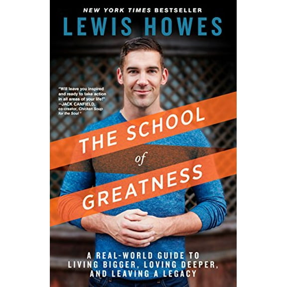 Pre-Owned The School of Greatness: A Real-World Guide to Living Bigger, Loving Deeper, and Leaving a Legacy (Hardcover) 1623365961 9781623365967