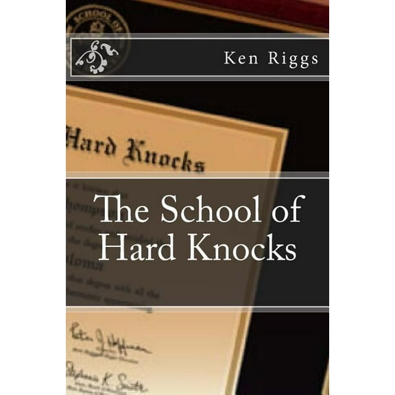 The School of Hard Knocks (Paperback)