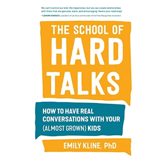 Pre-Owned The School of Hard Talks: How to Have Real Conversations with Your (Almost Grown) Kids (Paperback) 1632174707 9781632174703