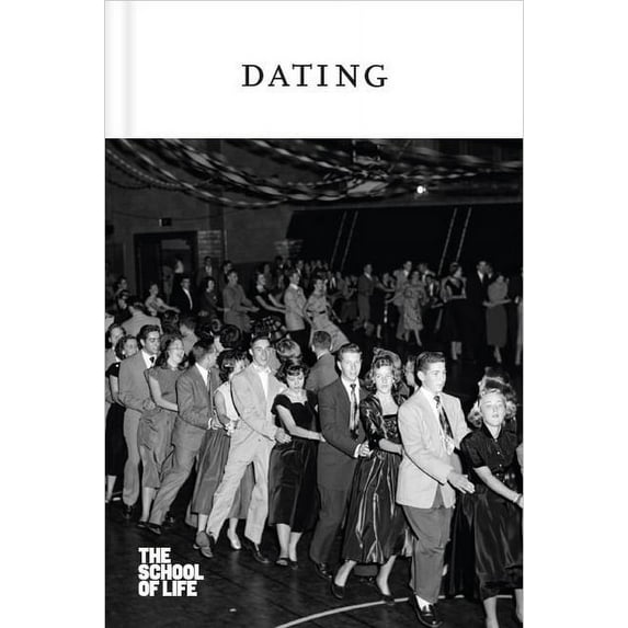 The School of Life Love: Dating (Hardcover)