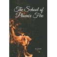 thumbnail image 1 of The School of Phoenix Fire : Lessons in Burning and Rising (Paperback), 1 of 1