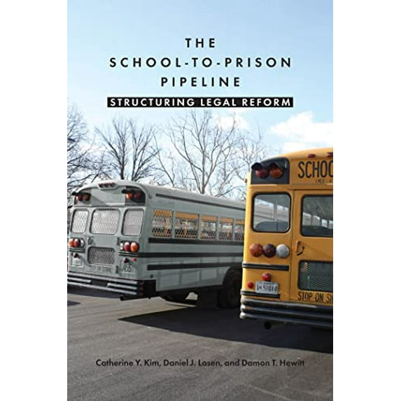 Pre-Owned The School-To-Prison Pipeline: Structuring Legal Reform (Paperback) 0814763685 9780814763681