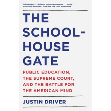 Pre-Owned The Schoolhouse Gate: Public Education, the Supreme Court, and the Battle for the American Mind (Paperback) 0525566961 9780525566960