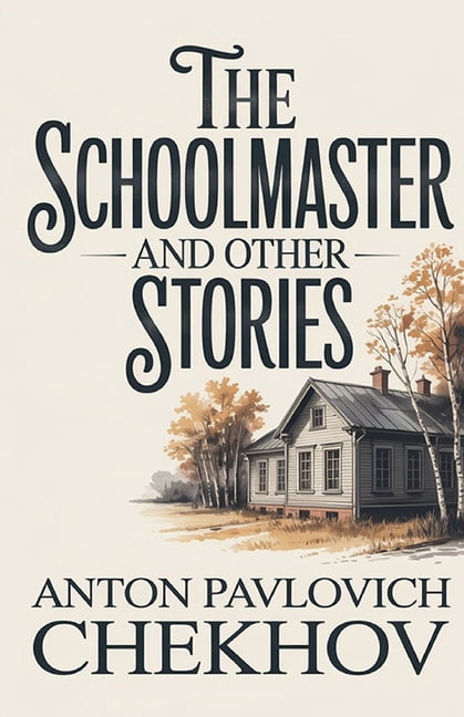 The Schoolmaster and Other Stories, (Paperback)