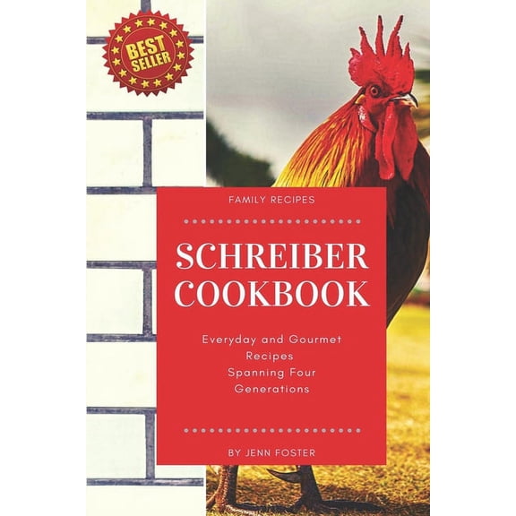 Pre-Owned The Schreiber Cookbook : Everyday and Gourmet Recipes Spanning Four Generations (Paperback)
