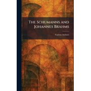 The Schumanns and Johannes Brahms, Hardcover