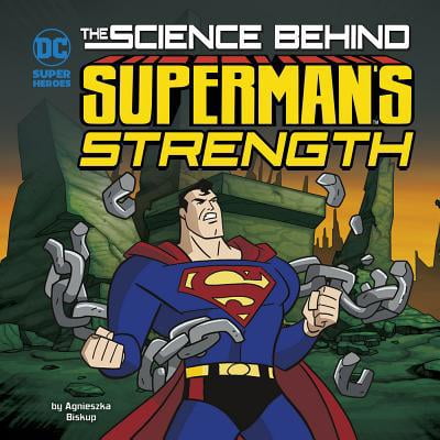Pre-Owned The Science Behind Superman's Strength (Paperback) 1515751031 9781515751038