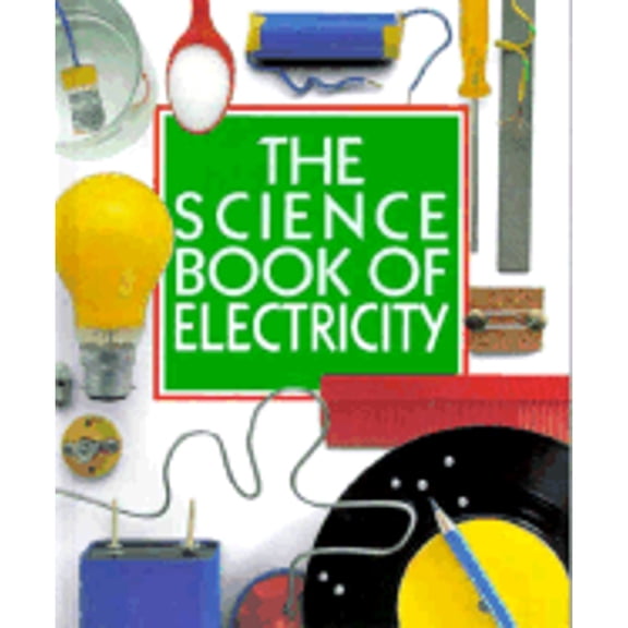 Pre-Owned The Science Book of Electricity (Hardcover) 0152005838 9780152005832