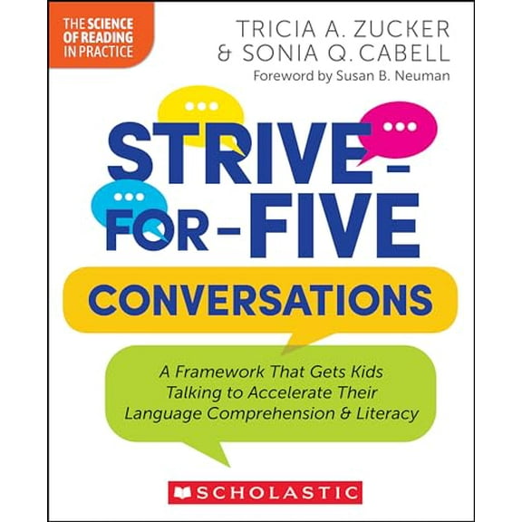 Pre-Owned Strive-For-Five Conversations: A Framework That Gets Kids Talking to Accelerate Their Language Comprehension and Literacy (Paperback) 1546113886 9781546113881
