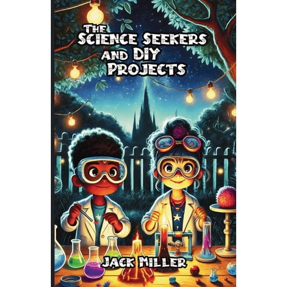 The Science Seekers and DIY Projects, (Paperback)