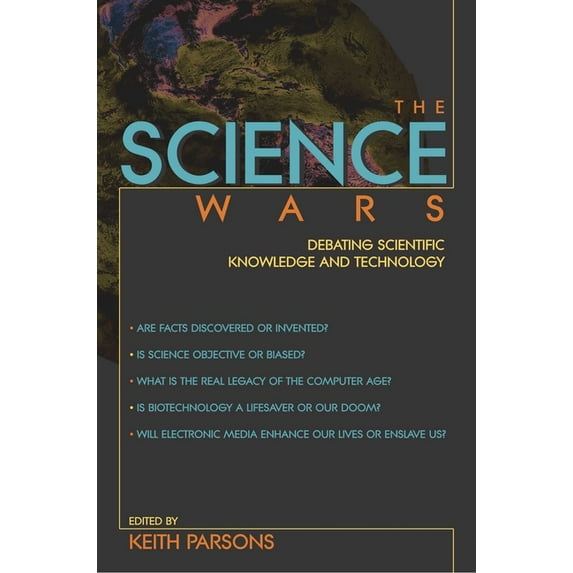 Contemporary Issues (Prometheus) Science Wars: Debating Scientific Knowledge and Technology, (Paperback)