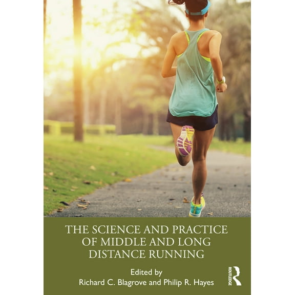 The Science and Practice of Middle and Long Distance Running, (Paperback)
