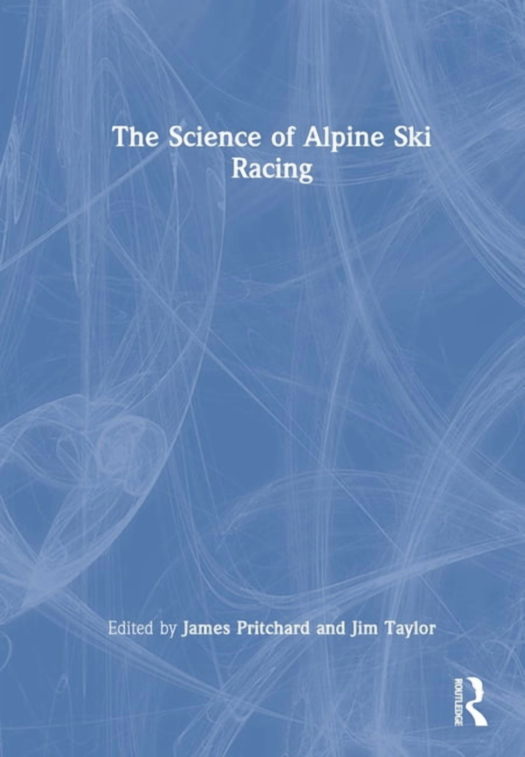 The Science of Alpine Ski Racing, (Hardcover)