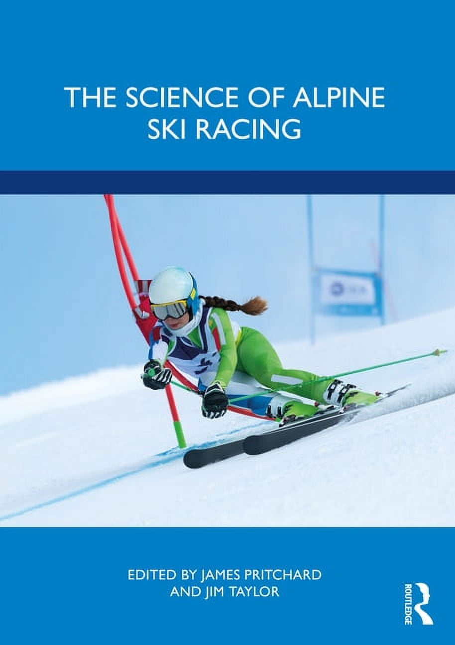 The Science of Alpine Ski Racing, (Paperback)