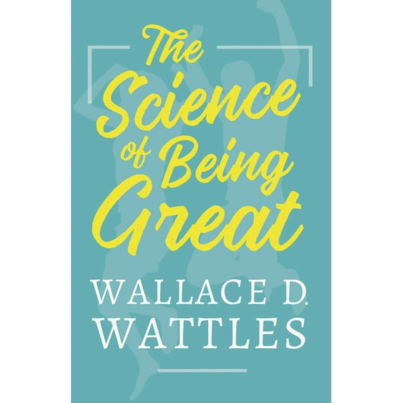 The Science of Being Great, (Paperback)