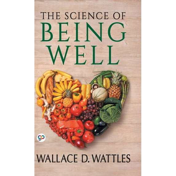 The Science of Being Well, (Hardcover)