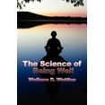 thumbnail image 1 of The Science of Being Well: A New Thought Approach to Health, Vitality, and Mental Discipline, (Paperback), 1 of 1
