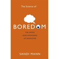 thumbnail image 1 of Pre-Owned The Science of Boredom: The Upside (and Downside) of Downtime (Paperback) 1472135989 9781472135988, 1 of 1