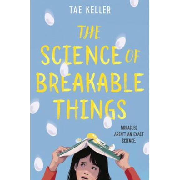 Pre-Owned The Science of Breakable Things Library Binding Tae Keller