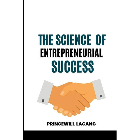 The Science of Entrepreneurial Success, (Paperback)