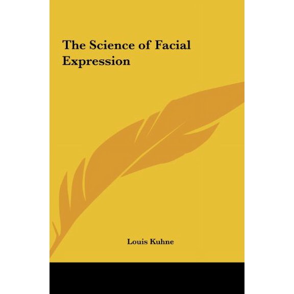 The Science of Facial Expression Hardcover 1161359079 9781161359077 Louis Kuhne