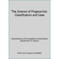 thumbnail image 1 of Pre-Owned The Science of Fingerprints: Classification and Uses (Paperback) 0160036542 9780160036545, 1 of 1