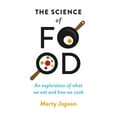 thumbnail image 1 of The Science of Food : An Exploration of What We Eat and How We Cook (Hardcover), 1 of 2