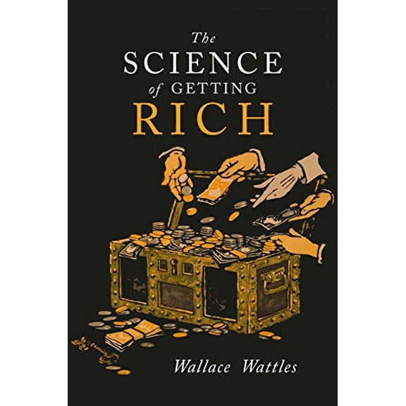 Pre-Owned The Science of Getting Rich (Paperback) by Wallace D Wattles