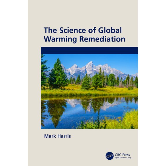 The Science of Global Warming Remediation, (Paperback)