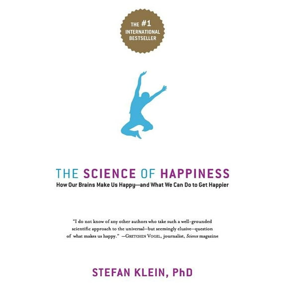 The Science of Happiness: How Our Brains Make Us Happy-And What We Can Do to Get Happier, (Paperback)