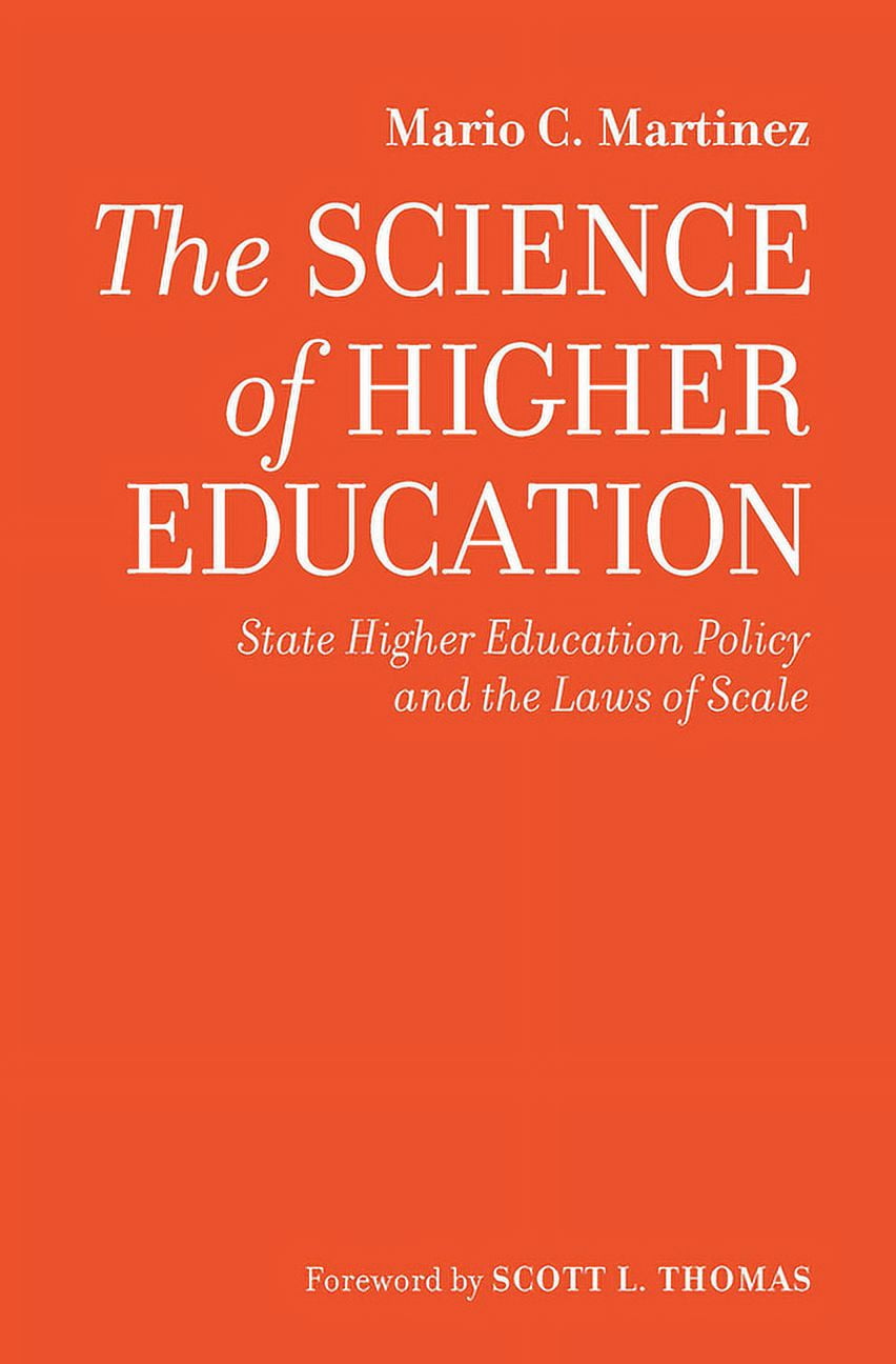 The Science of Higher Education: State Higher Education Policy and the ...