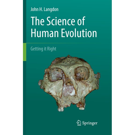 The Science of Human Evolution: Getting It Right, (Paperback)
