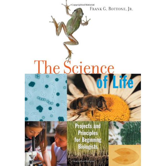 Pre-Owned The Science of Life: Projects and Principles for Beginning Biologists (Paperback) 1556523823 9781556523823