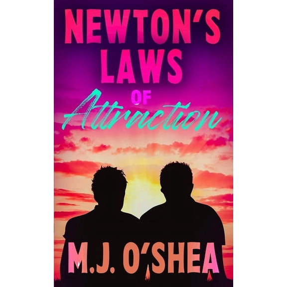 The Science of Love Newton's Laws of Attraction, Book 1, (Paperback)