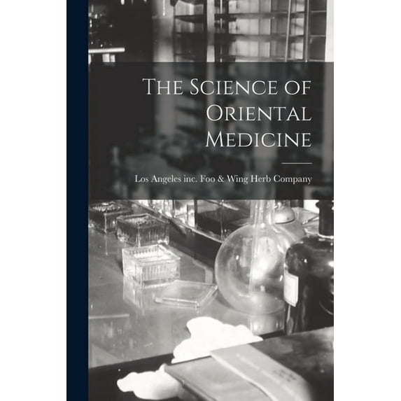 The Science of Oriental Medicine (Paperback)