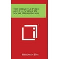 thumbnail image 1 of The Science of Peace and the Science of Social Organization (Hardcover), 1 of 1