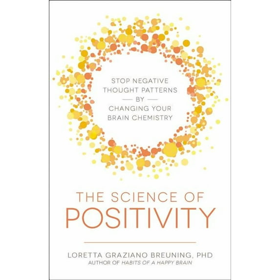 The Science of Positivity, (Paperback)