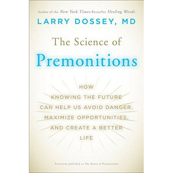 Pre-Owned The Science of Premonitions: How Knowing the Future Can Help Us Avoid Danger, Maximize Opportunities, and Cre Ate a Better Life Paperback