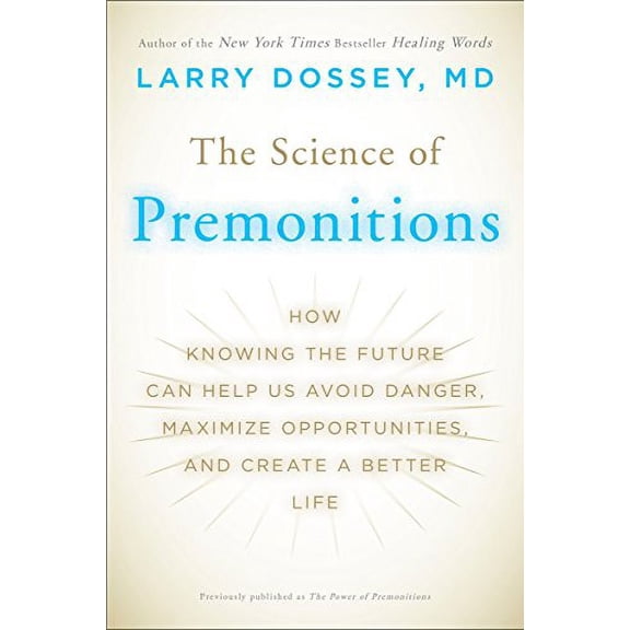 Pre-Owned The Science of Premonitions: How Knowing the Future Can Help Us Avoid Danger, Maximize Opportunities, and Cre Ate a Better Life Paperback
