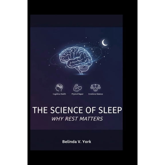 The Science of Sleep: Why Rest Matters, (Paperback)