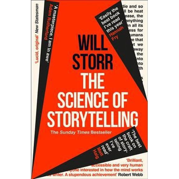 The Science of Storytelling: Why Stories Make Us Human, and How to Tell Them Better (Paperback) by Will Storr
