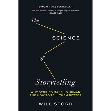 Pre-Owned The Science of Storytelling: Why Stories Make Us Human and How to Tell Them Better (Paperback) 1419747959 9781419747953