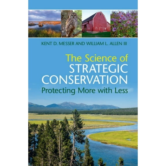 The Science of Strategic Conservation, (Hardcover)