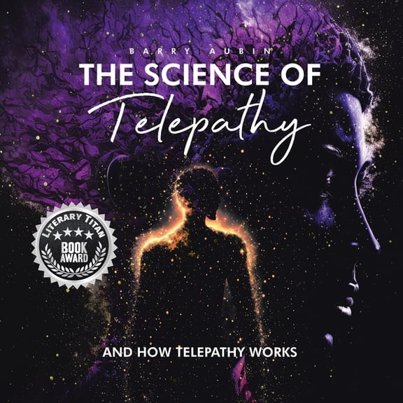The Science of Telepathy: And How Telepathy Works, (Paperback)